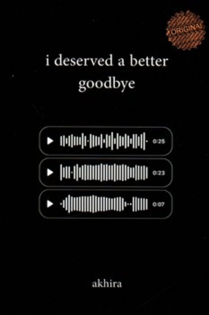 تصویر  I deserved a better goodbye (رقعی-شمیز)